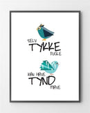 To fugle med teksten: "Selv tykke fugle kan have tynd mave" i sort ramme.