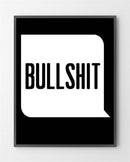 En design plakat med "Bullshit" er lavet i Limited Edition a 100 stk. -  På dette foto er plakaten endnu ikke blevet præget.