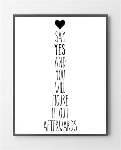 Kunst plakat med "Say yes" er lavet i Limited Edition a 100 stk. -  På dette foto er plakaten endnu ikke blevet præget.