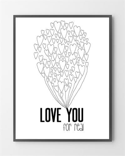 Plakat shop med "Love you for real" der er lavet i Limited Edition a 100 stk. -  På dette foto er plakaten ikke præget.