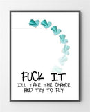 Plakater med Fuck It er lavet i Limited Edition a 100 stk. -  På dette foto er plakaten ikke blevet præget.