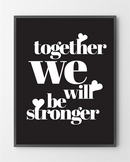 Plakater med Stronger er lavet i Limited Edition a 100 stk. -  På dette foto er plakaten endnu ikke blevet præget.