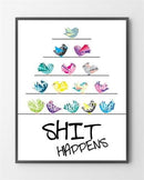 Plakater med Shit Happens er lavet i Limited Edition a 300 stk. -  På dette foto er plakaten endnu ikke blevet præget.
